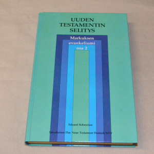 Eduard Schweizer Uuden Testamentin selitys Osa 2 Markuksen evankeliumi